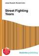 Street Fighting Years, Jesse Russell,Ronald Cohn 