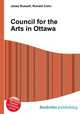 Council for the Arts in Ottawa, Jesse Russell,Ronald Cohn 