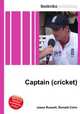 Captain (cricket), Jesse Russell,Ronald Cohn 