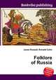 Folklore of Russia, Jesse Russell,Ronald Cohn 