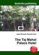 The Taj Mahal Palace Hotel, Jesse Russell,Ronald Cohn 