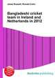 Bangladeshi cricket team in Ireland and Netherlands in 2012, Jesse Russell,Ronald Cohn 