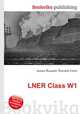 LNER Class W1, Jesse Russell,Ronald Cohn 