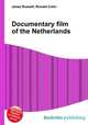 Documentary film of the Netherlands, Jesse Russell,Ronald Cohn 