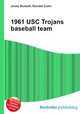 1961 USC Trojans baseball team, Jesse Russell,Ronald Cohn 