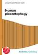 Human placentophagy, Jesse Russell,Ronald Cohn 