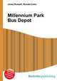 Millennium Park Bus Depot, Jesse Russell,Ronald Cohn 