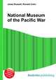 National Museum of the Pacific War, Jesse Russell,Ronald Cohn 