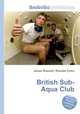 British Sub-Aqua Club, Jesse Russell,Ronald Cohn 