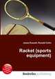 Racket (sports equipment), Jesse Russell,Ronald Cohn 
