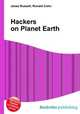 Hackers on Planet Earth, Jesse Russell,Ronald Cohn 