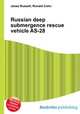 Russian deep submergence rescue vehicle AS-28, Jesse Russell,Ronald Cohn 