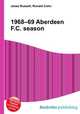 1968–69 Aberdeen F.C. season, Jesse Russell,Ronald Cohn 