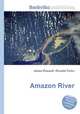 Amazon River, Jesse Russell,Ronald Cohn 