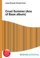 Cruel Summer (Ace of Base album), Jesse Russell,Ronald Cohn 
