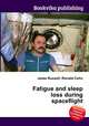 Fatigue and sleep loss during spaceflight, Jesse Russell,Ronald Cohn 