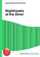 Nighthawks at the Diner, Jesse Russell,Ronald Cohn 