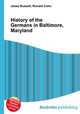 History of the Germans in Baltimore, Maryland, Jesse Russell,Ronald Cohn 
