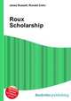 Roux Scholarship, Jesse Russell,Ronald Cohn 