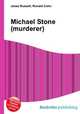 Michael Stone (murderer), Jesse Russell,Ronald Cohn 
