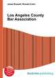 Los Angeles County Bar Association, Jesse Russell,Ronald Cohn 