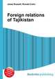 Foreign relations of Tajikistan, Jesse Russell,Ronald Cohn 