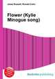 Flower (Kylie Minogue song), Jesse Russell,Ronald Cohn 