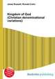 Kingdom of God (Christian denominational variations), Jesse Russell,Ronald Cohn 