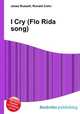 I Cry (Flo Rida song), Jesse Russell,Ronald Cohn 