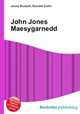 John Jones Maesygarnedd, Jesse Russell,Ronald Cohn 
