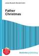 Father Christmas, Jesse Russell,Ronald Cohn 