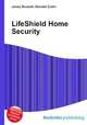 LifeShield Home Security, Jesse Russell,Ronald Cohn 