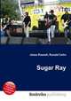 Sugar Ray, Jesse Russell,Ronald Cohn 