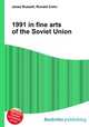 1991 in fine arts of the Soviet Union, Jesse Russell,Ronald Cohn 