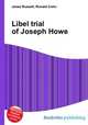 Libel trial of Joseph Howe, Jesse Russell,Ronald Cohn 