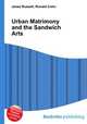 Urban Matrimony and the Sandwich Arts, Jesse Russell,Ronald Cohn 