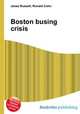 Boston busing crisis, Jesse Russell,Ronald Cohn 