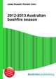2012-2013 Australian bushfire season, Jesse Russell,Ronald Cohn 