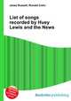 List of songs recorded by Huey Lewis and the News, Jesse Russell,Ronald Cohn 