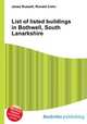 List of listed buildings in Bothwell, South Lanarkshire, Jesse Russell,Ronald Cohn 