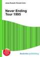 Never Ending Tour 1995, Jesse Russell,Ronald Cohn 