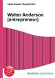 Walter Anderson (entrepreneur), Jesse Russell,Ronald Cohn 