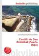 Castillo de San Cristobal (Puerto Rico), Jesse Russell,Ronald Cohn 