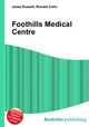 Foothills Medical Centre, Jesse Russell,Ronald Cohn 