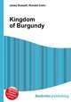 Kingdom of Burgundy, Jesse Russell,Ronald Cohn 
