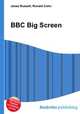 BBC Big Screen, Jesse Russell,Ronald Cohn 