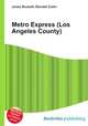 Metro Express (Los Angeles County), Jesse Russell,Ronald Cohn 