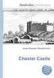 Chester Castle, Jesse Russell,Ronald Cohn 