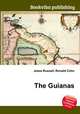 The Guianas, Jesse Russell,Ronald Cohn 