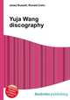 Yuja Wang discography, Jesse Russell,Ronald Cohn 